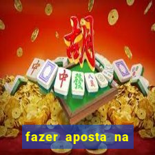 fazer aposta na mega sena