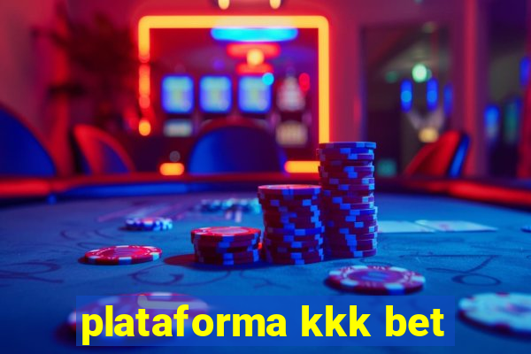 plataforma kkk bet