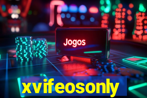 xvifeosonly