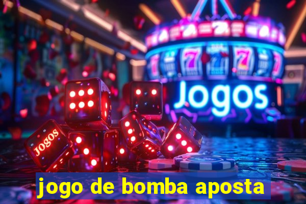 jogo de bomba aposta