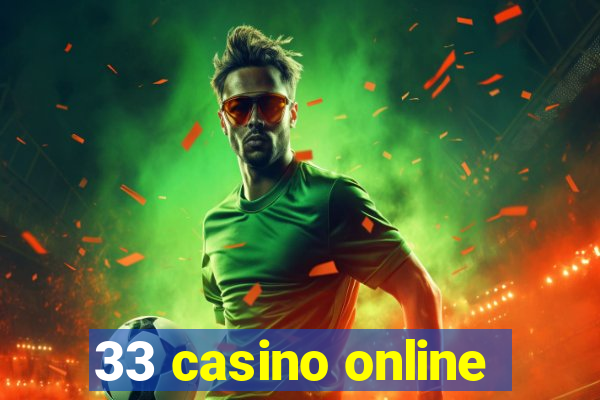 33 casino online