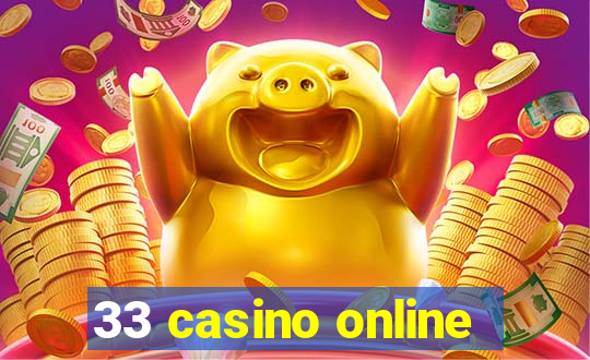 33 casino online