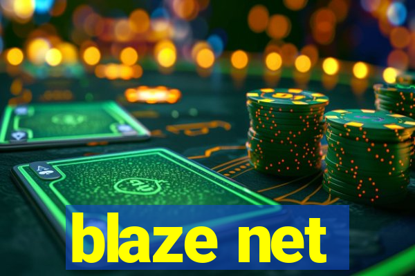 blaze net