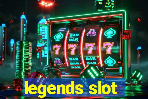 legends slot