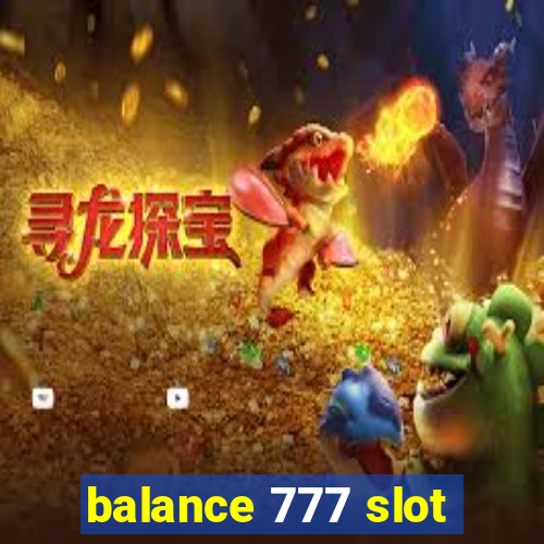 balance 777 slot