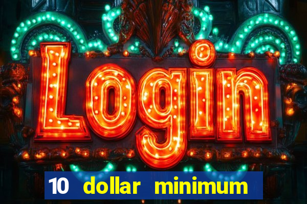 10 dollar minimum deposit usa online casino 2021