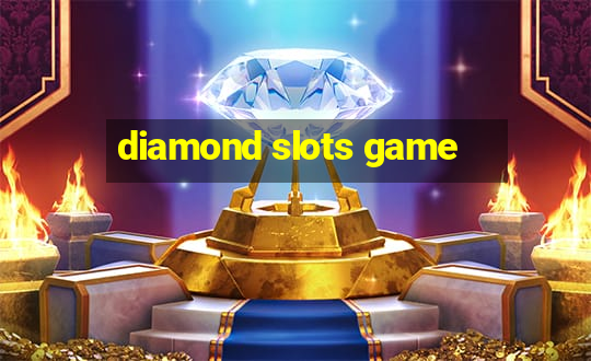 diamond slots game