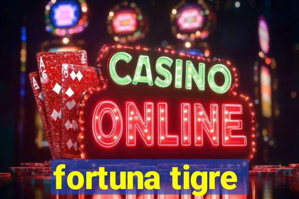 fortuna tigre