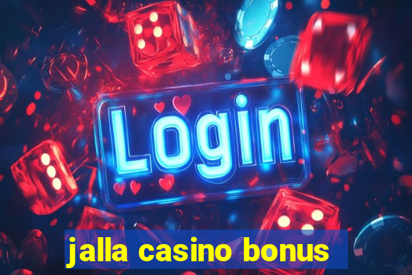 jalla casino bonus