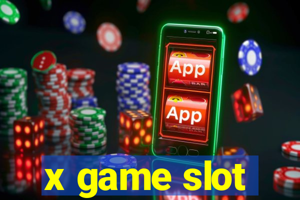 x game slot