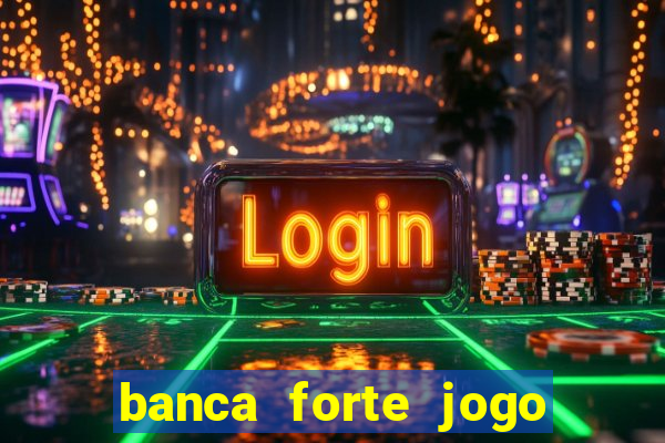 banca forte jogo do bicho app