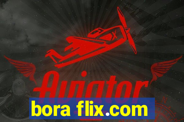 bora flix.com