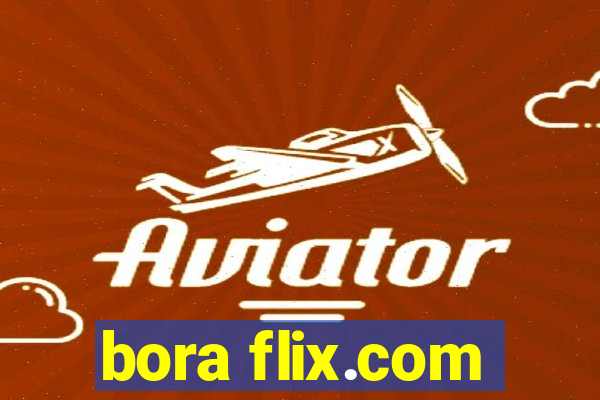 bora flix.com