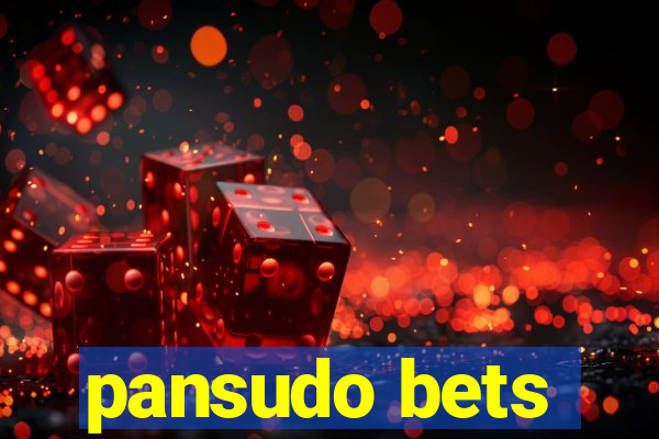 pansudo bets