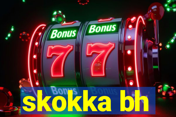 skokka bh