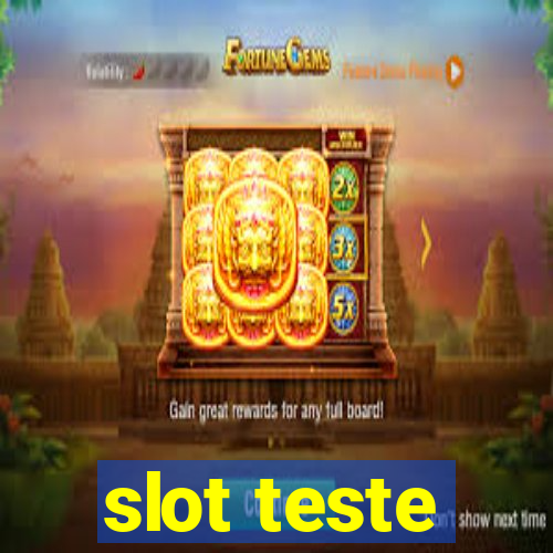 slot teste