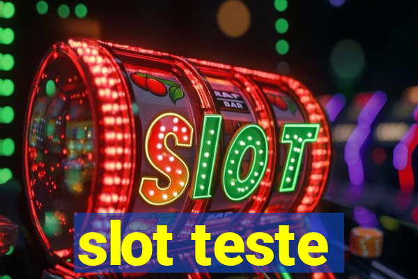 slot teste