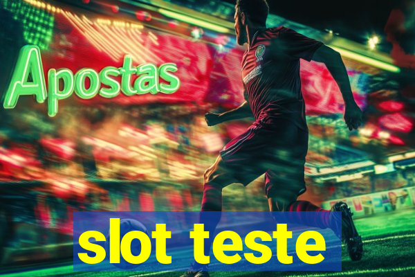 slot teste