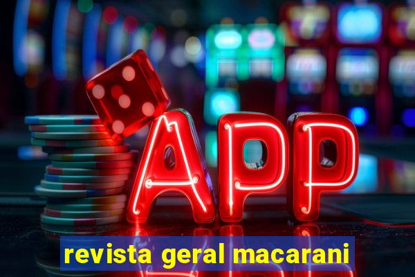 revista geral macarani