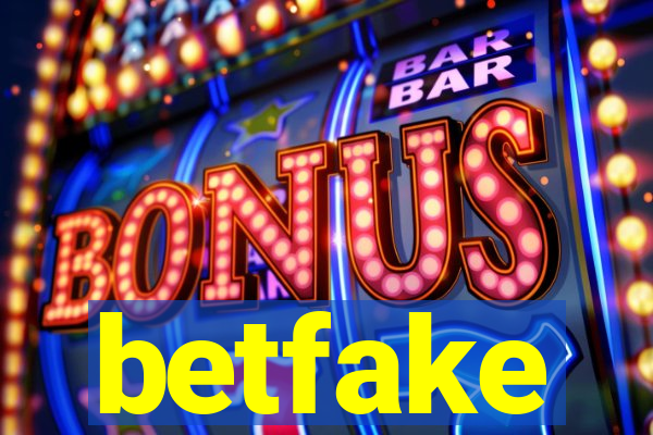 betfake