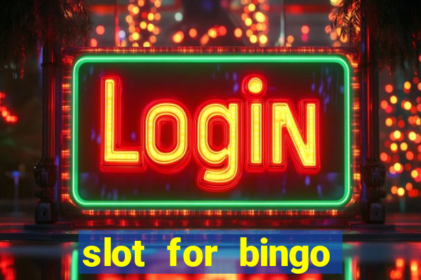 slot for bingo paga mesmo