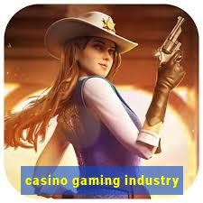 casino gaming industry