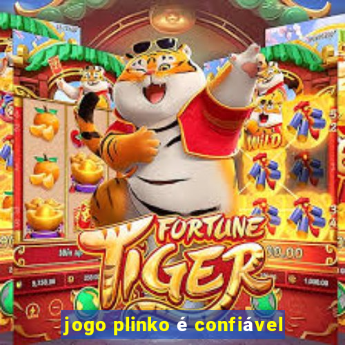 jogo plinko é confiável