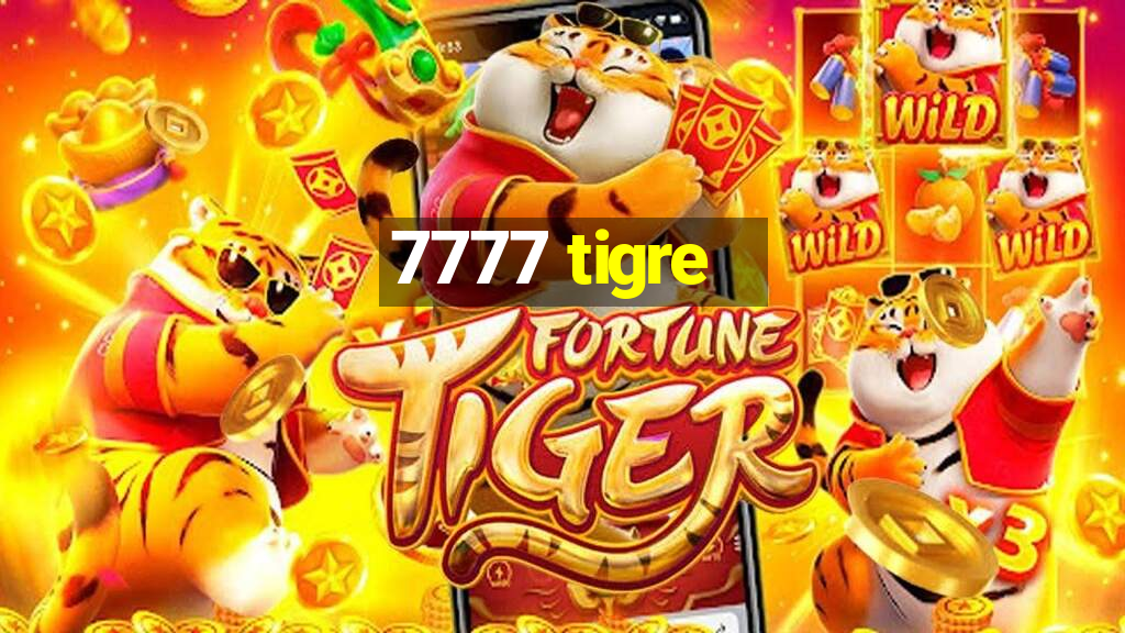 7777 tigre