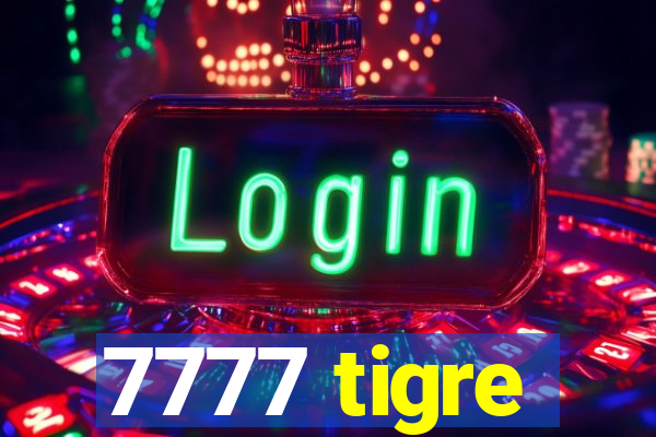 7777 tigre