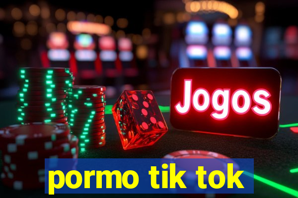 pormo tik tok