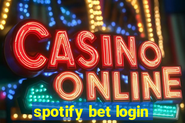 spotify bet login