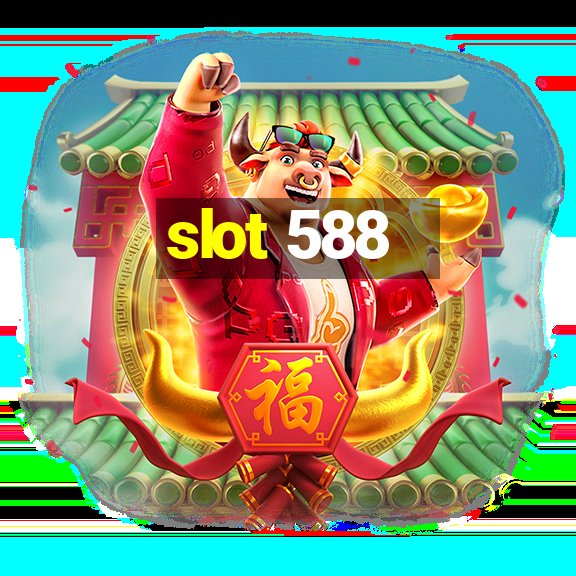 slot 588