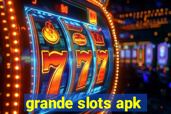 grande slots apk