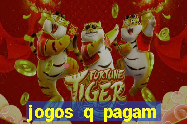 jogos q pagam dinheiro de verdade