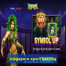 singapore sport betting