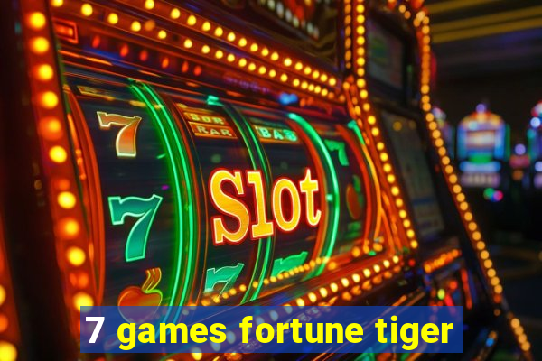 7 games fortune tiger