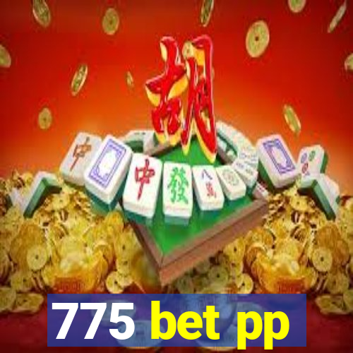 775 bet pp