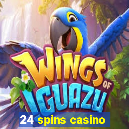 24 spins casino