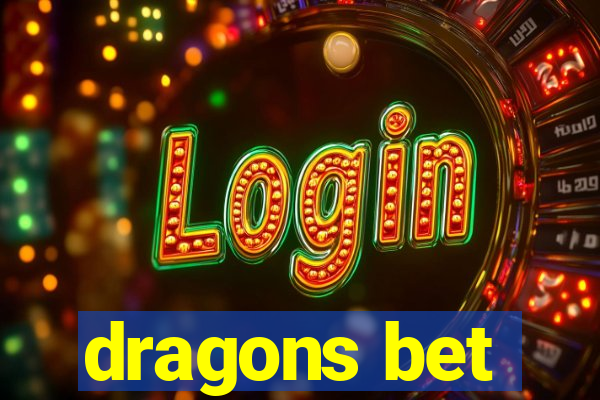 dragons bet