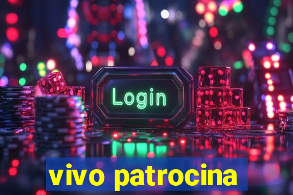 vivo patrocina