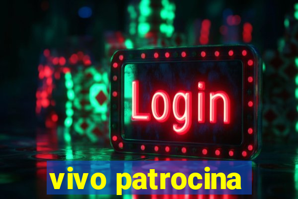 vivo patrocina