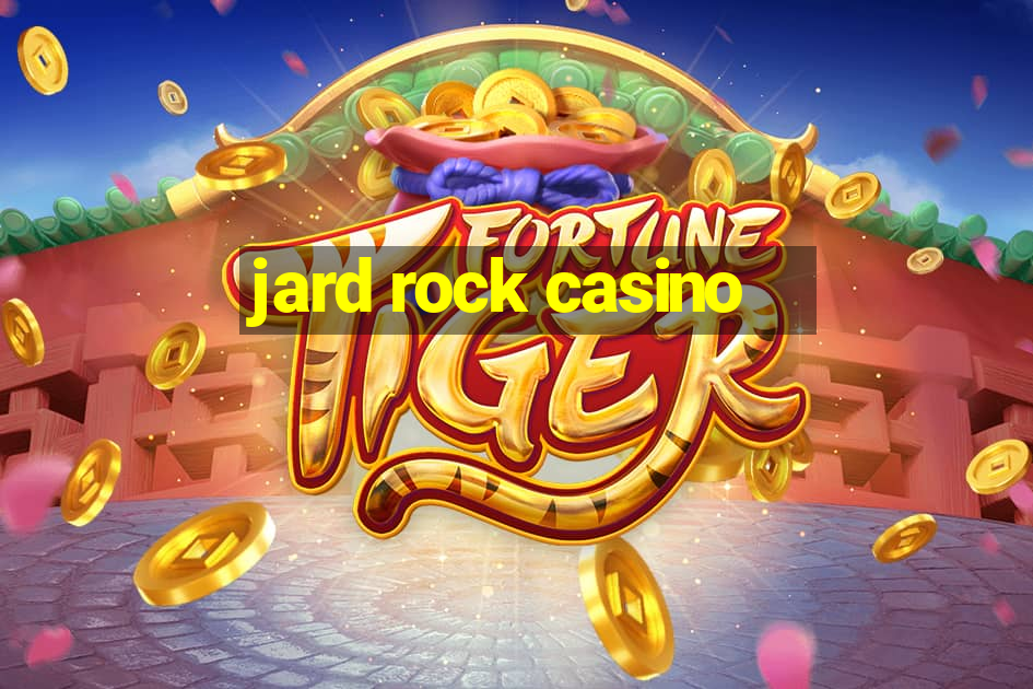 jard rock casino