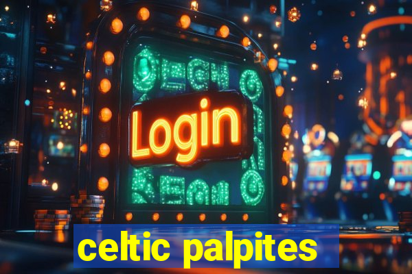 celtic palpites