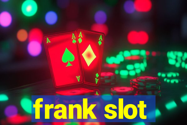 frank slot