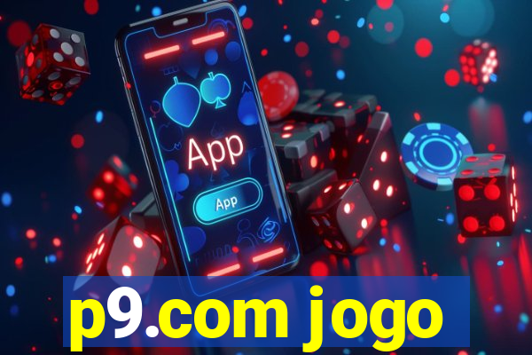 p9.com jogo