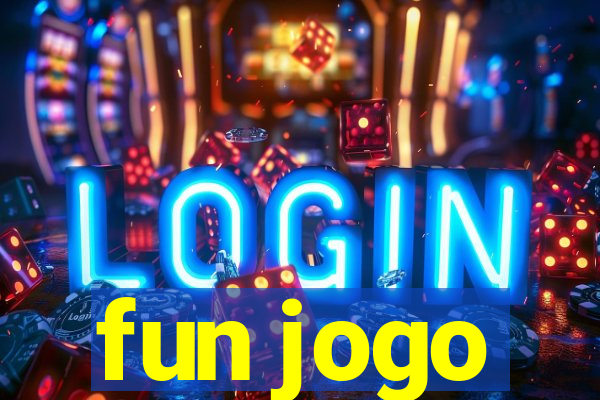 fun jogo