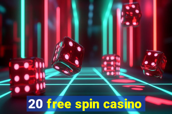 20 free spin casino