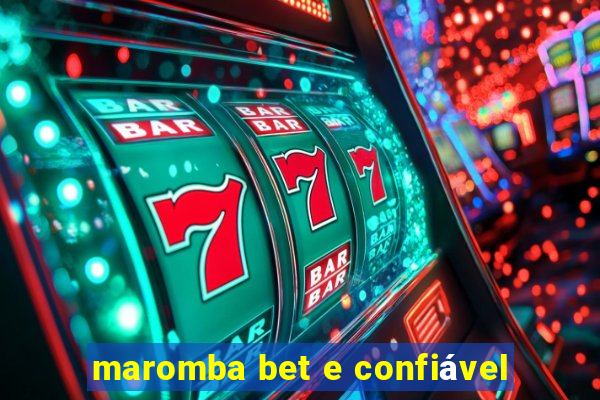 maromba bet e confiável