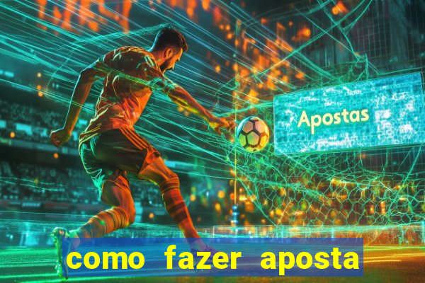 como fazer aposta no sportingbet