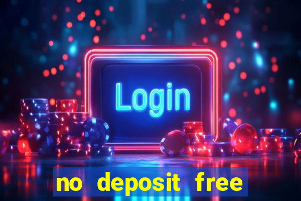 no deposit free money casino